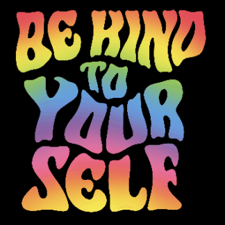 Be kind to your self