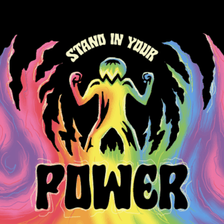 Stand In Your Power