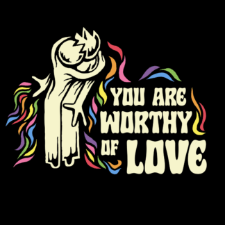 You Are Worthy Of Love